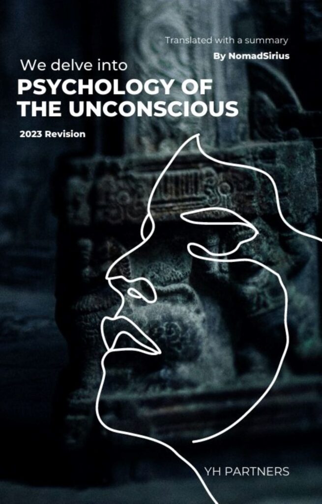 We delve into Psychology of the Unconscious(In English, 2023 Revision).